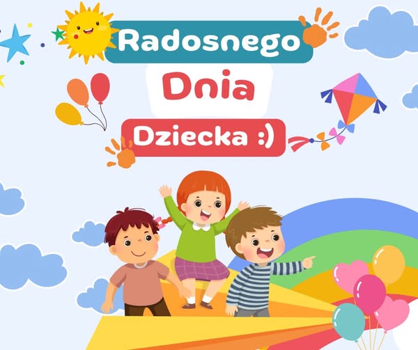 Życzenia z okazji Dnia Dziecka !